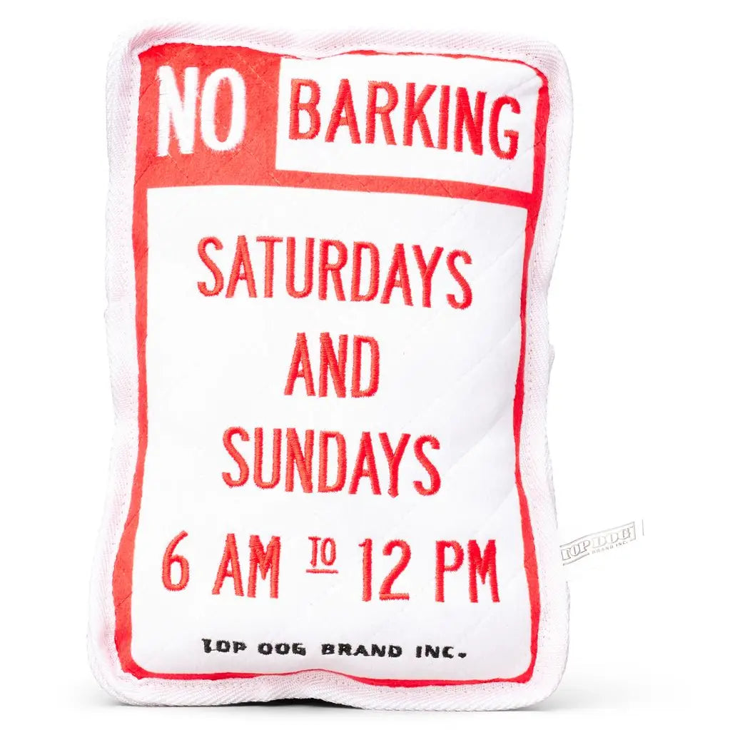 No Barking Sign (Squeaky Toy)